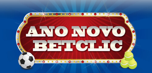 ANO NOVO BETCLIC: GANHE BÓNUS, BILHETES E CAMISOLAS